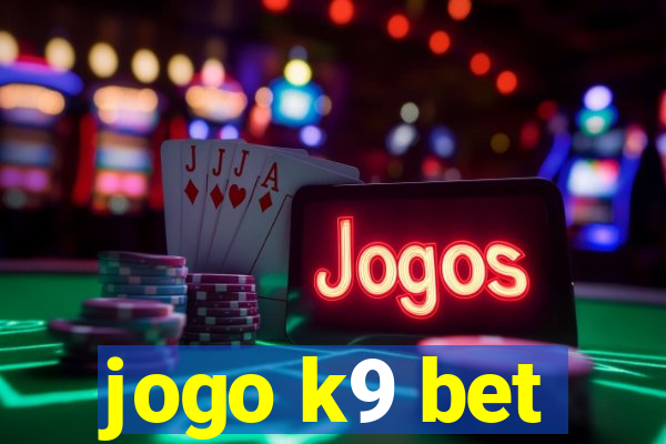 jogo k9 bet